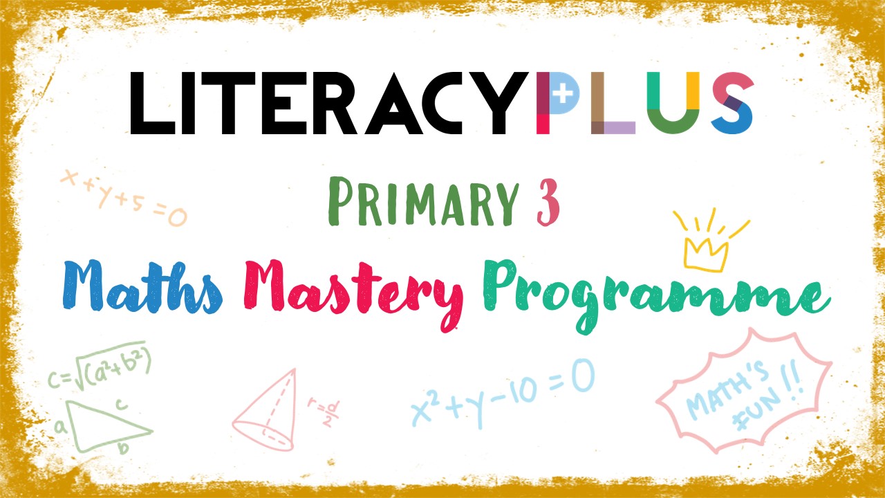 Primary 3 Maths Mastery Programme (Models) - LiteracyPlus